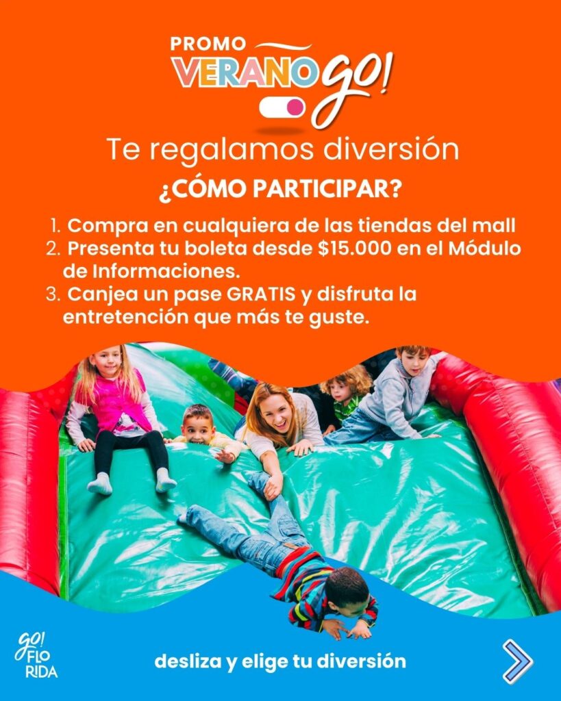 Promo Verano GO!: Mall Go! Florida te regala diversión este verano