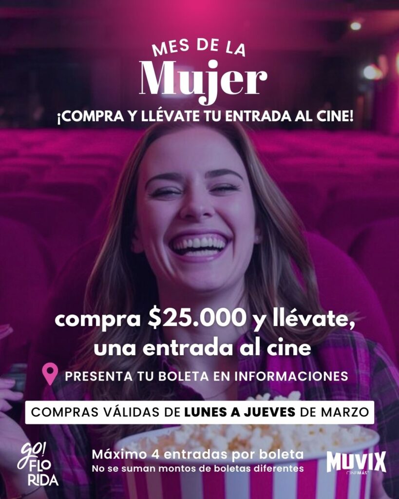 🎬💜 MES DE LA MUJER en Mall Go Florida 💜🎬